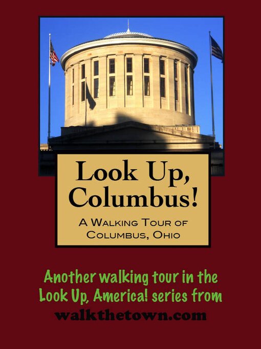 Title details for Look Up, Columbus! a Walking Tour of Columbus, Ohio by Doug Gelbert - Available